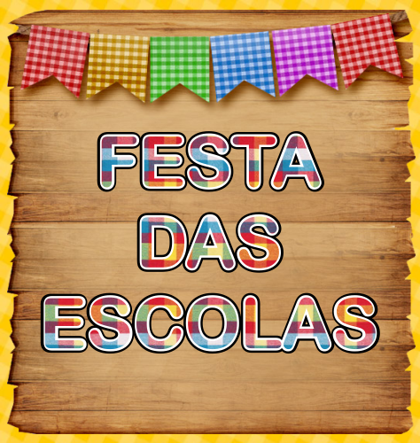 FESTA DAS ESCOLAS